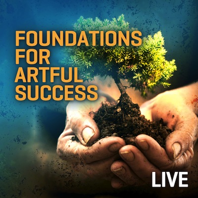 Foundations for Artful Success Live